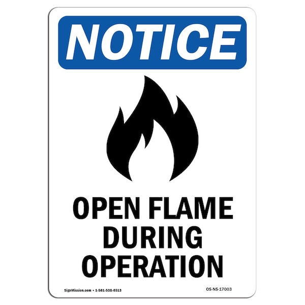 OSHA Sign, Open Flame During Operation With Symbol, 18in X 12in Aluminum, 12" W, 18" L, Portrait